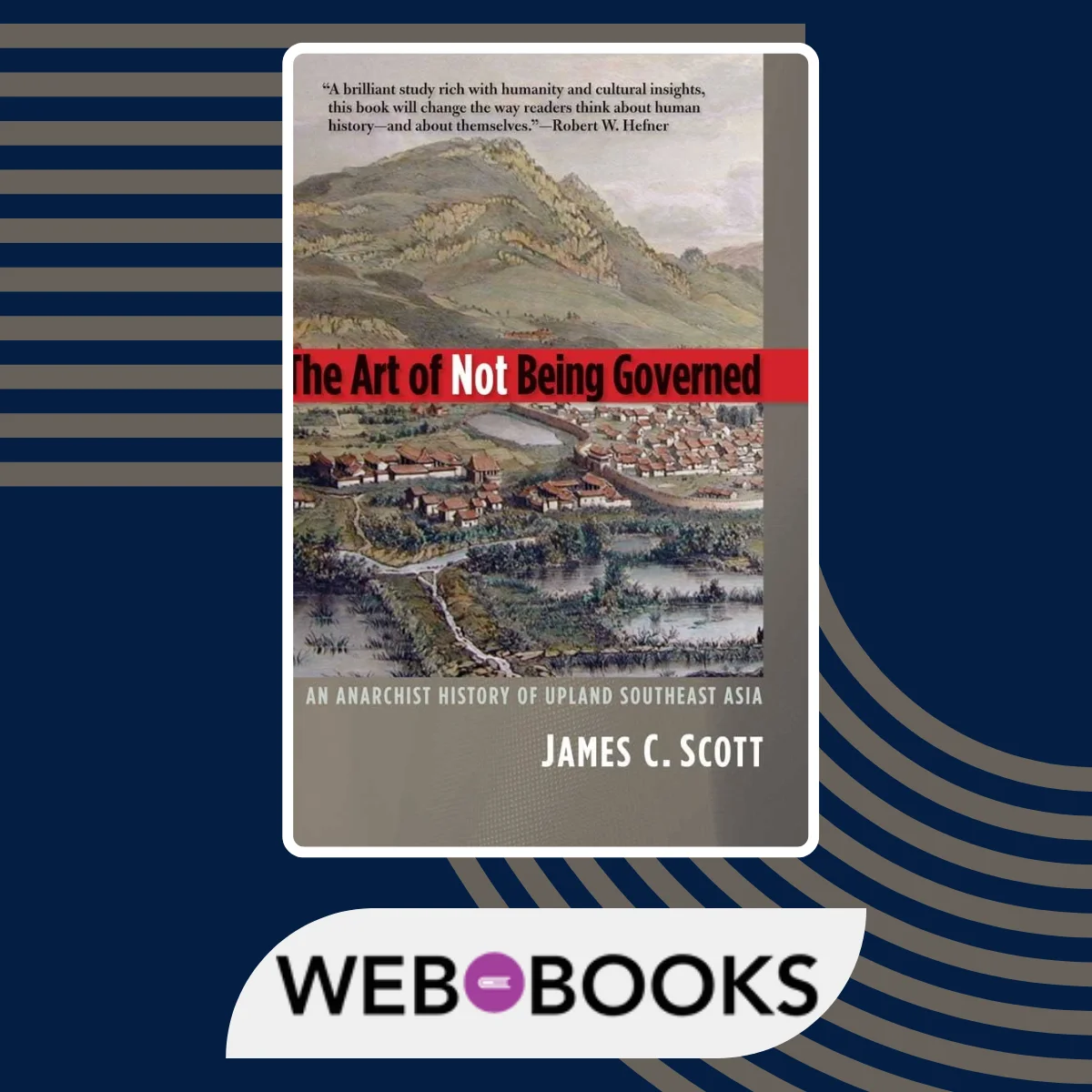 The Art of Not Being Governed James C. Scott