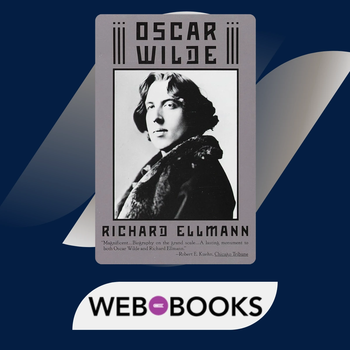 Oscar Wilde by Richard Ellmann